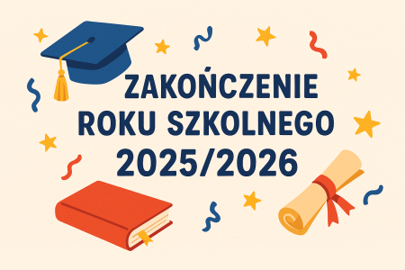 Zakończenie roku szkolnego 2025/2026